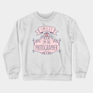 I’m The Photographer Crewneck Sweatshirt